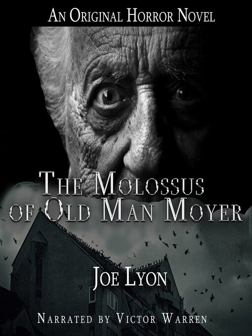 Title details for The Molossus of Old Man Moyer by Joe Lyon - Available